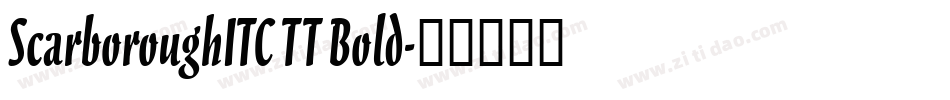 ScarboroughITC TT Bold字体转换